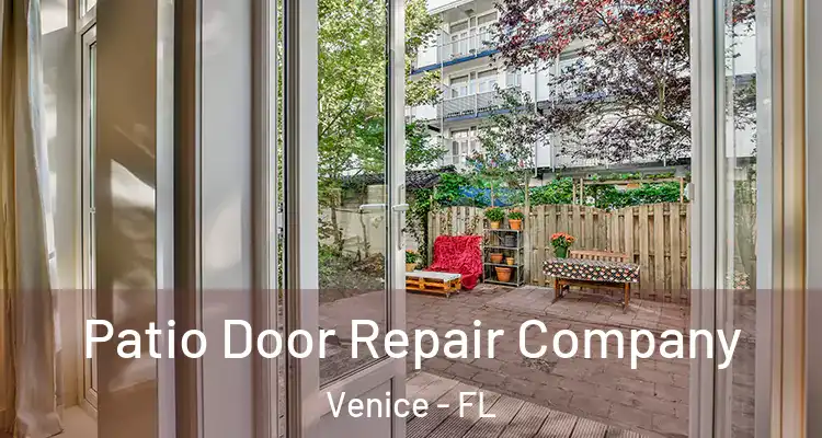  Patio Door Repair Company Venice - FL