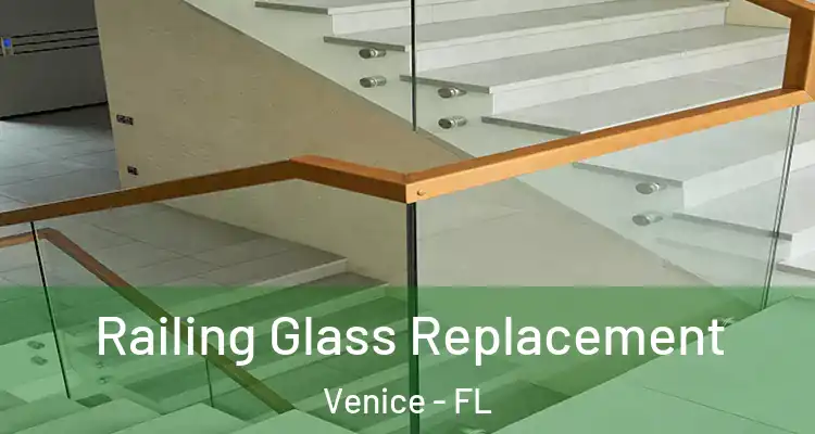  Railing Glass Replacement Venice - FL